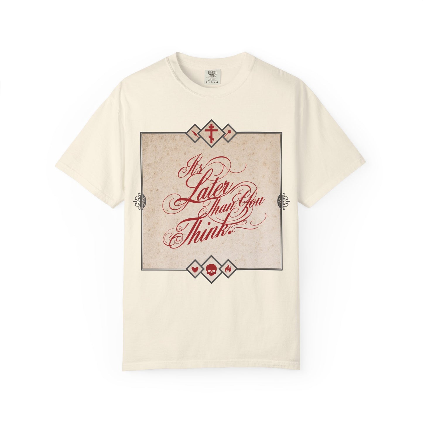 It's Later Than You Think | Seraphim Rose | Cursive Typography | Memento Mori | Repent While You Can | Orthodox Heavyweight Cotton Unisex Tee