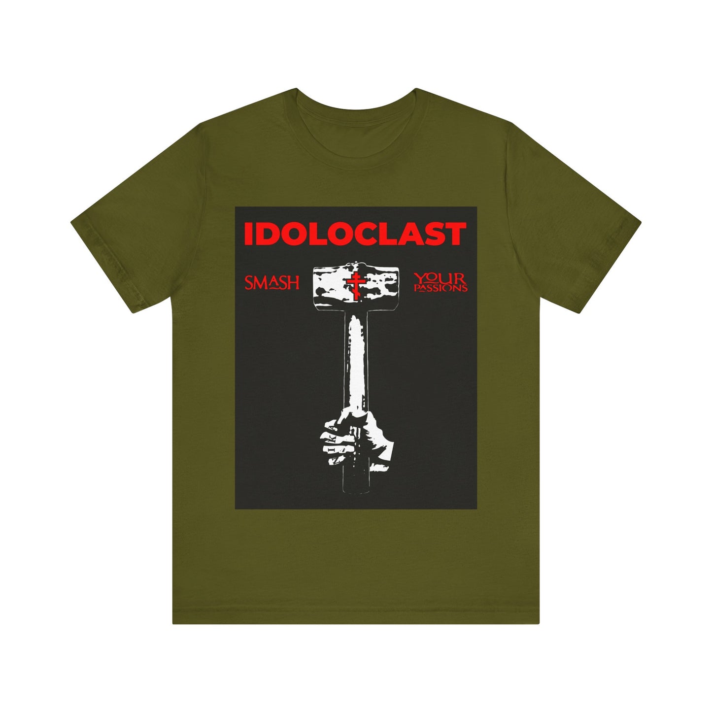 Idoloclast Idol-Smasher | Jesus Fist w/ Sledgehammer | Smash Your Passions | Orthodox Christian T-Shirt