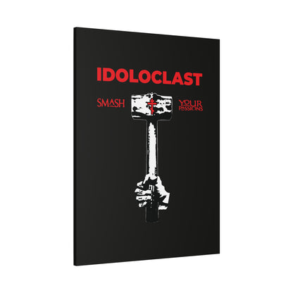 A hand grips a sledgehammer under "IDOLOCLAST"; text reads: Smash Your Passions. Idoloclast Idol-Smasher | Jesus Fist w/ Sledgehammer | ICXC NIKA | Christian Asceticism Orthodox Wall Art.