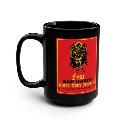 Black mug with Archangel Michael icon and quote “Fear Bad Habits More Than Demons” by St Ignatius Brianchaninov—a bold Orthodox Christian reminder for spiritual warriors.