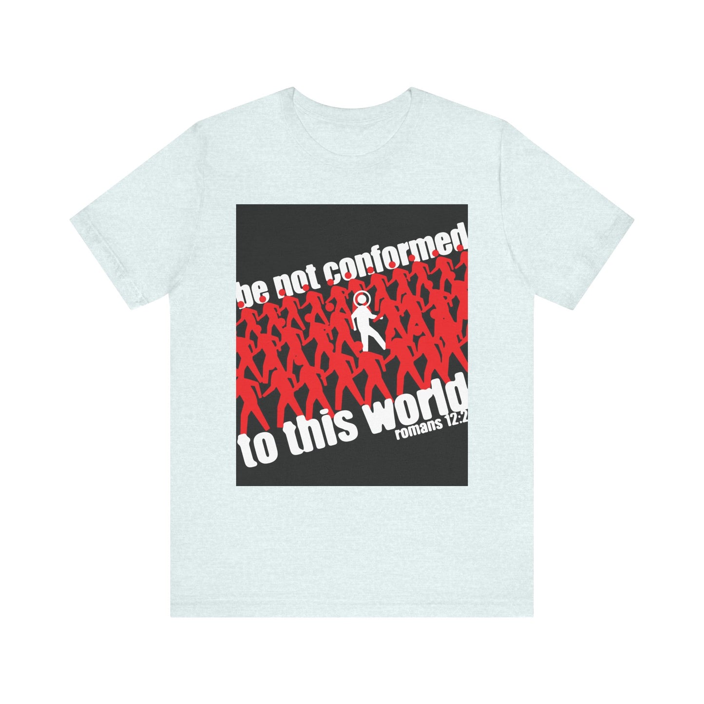 Heather Ice Blue unisex tee with red figures, one white figure, and text: Be not conformed to this world Romans 12:2. Inspired by Romans 12:1-2 and true Christian renewal. Reject the Modern World—Orthodox Christian lightweight cotton design.