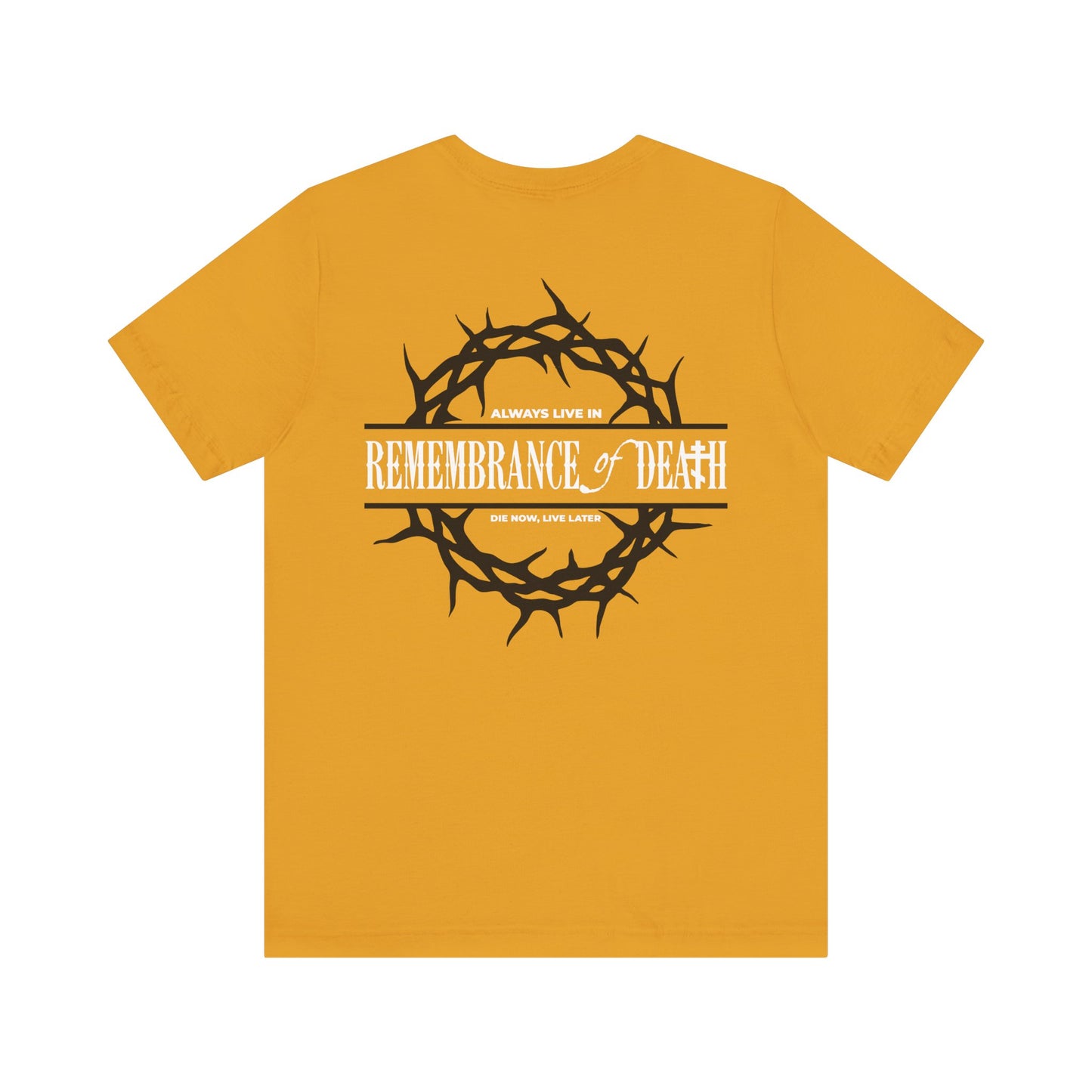 Mustard yellow “Always Live In Remembrance of Death” Orthodox tee with a crown of thorns and red cross on the front left, and the teaching’s message on the back—a tribute to St. John Climacus.
