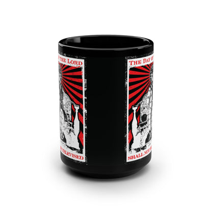 The Day of the Lord Shall Not Be Televised | Jesus Christ Enthroned Iconographic | Second Coming | Revelation | Orthodox Christian 15oz Black Mug
