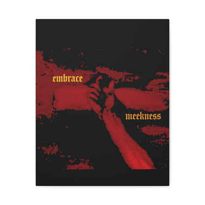 Embrace Meekness | Haunting Crucified Hand of Christ | Kenosis | Meek Shall Inherit Earth | Haltone Art | Gothic Font | Christian Canvas Art