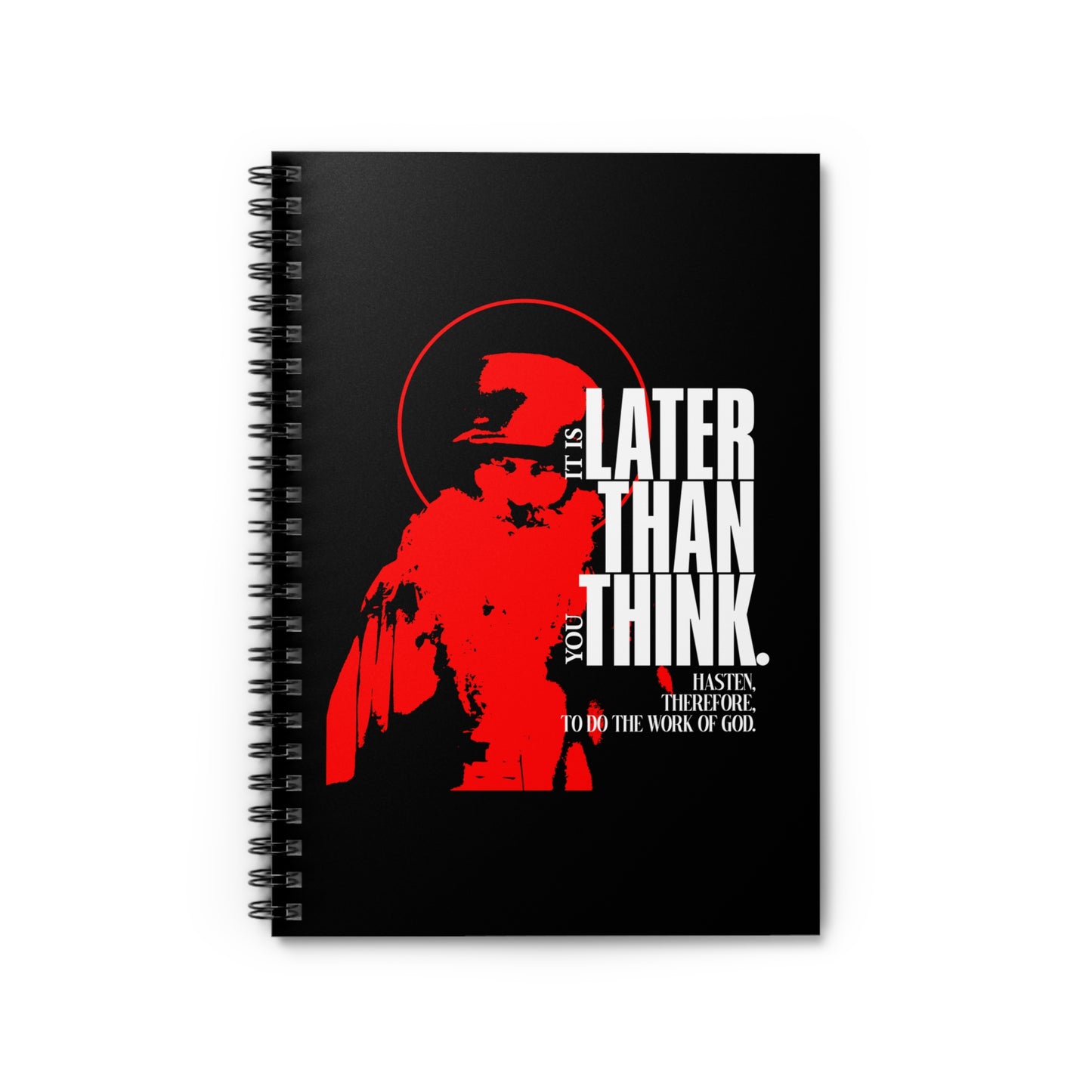 It's Later Than You Think | Seraphim Rose | Minimal Red Design with Halo | Apocalyptic Ethos | Orthodox Christian Spiral Notebook