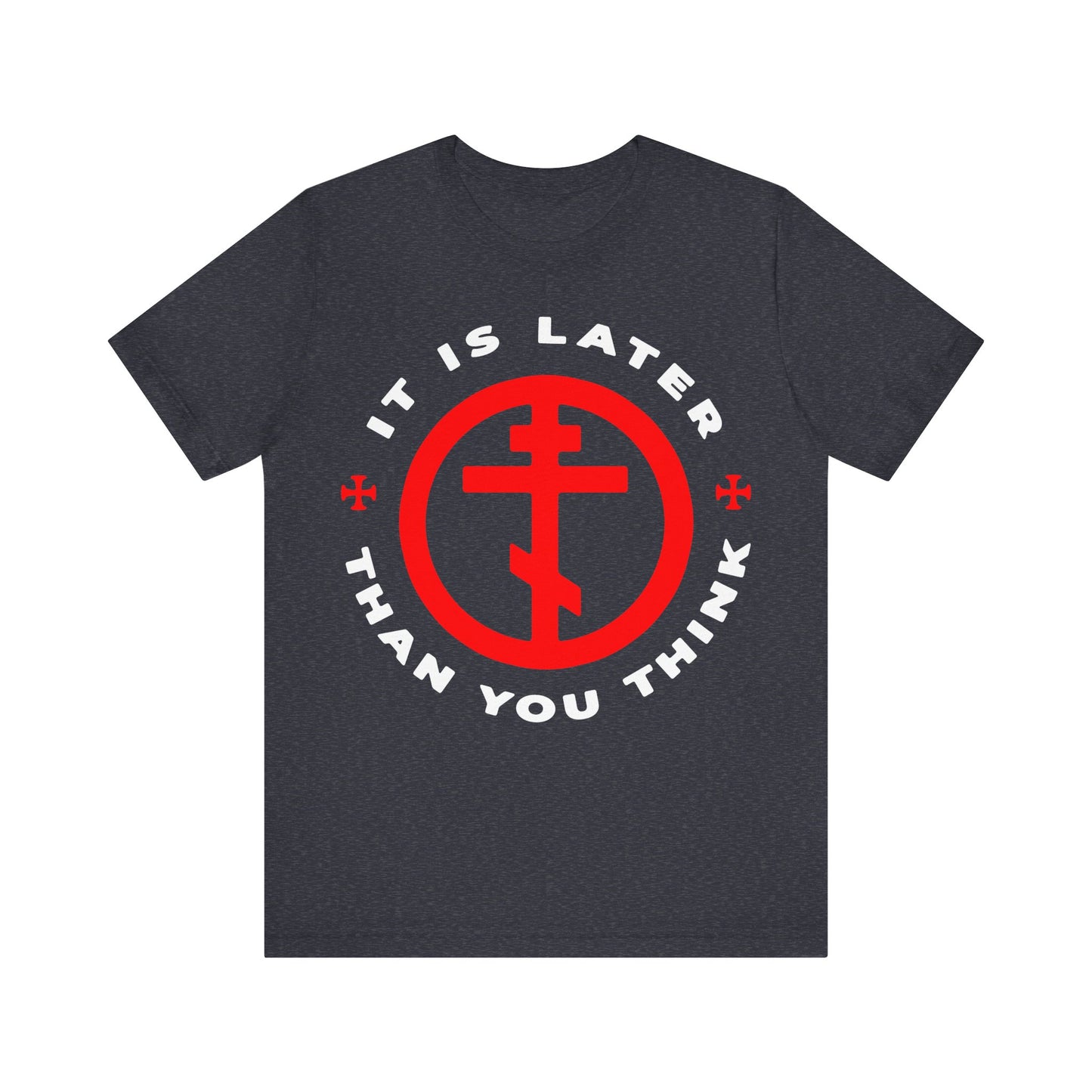 Heather Navy t-shirt featuring a red Orthodox cross in a circle and “It Is Later Than You Think"—a Memento Mori reminder inspired by Romans 13:10-12 and Fr Seraphim Rose.
