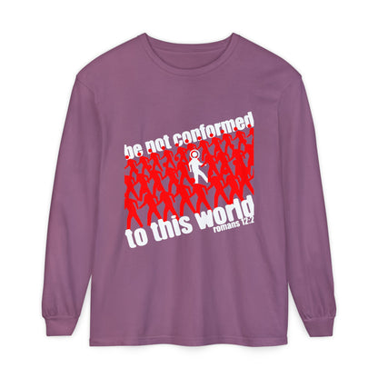 Be Not Conformed to This World (Romans 12:2) | Reject the Modern World | Orthodox Christian Long Sleeve Shirt