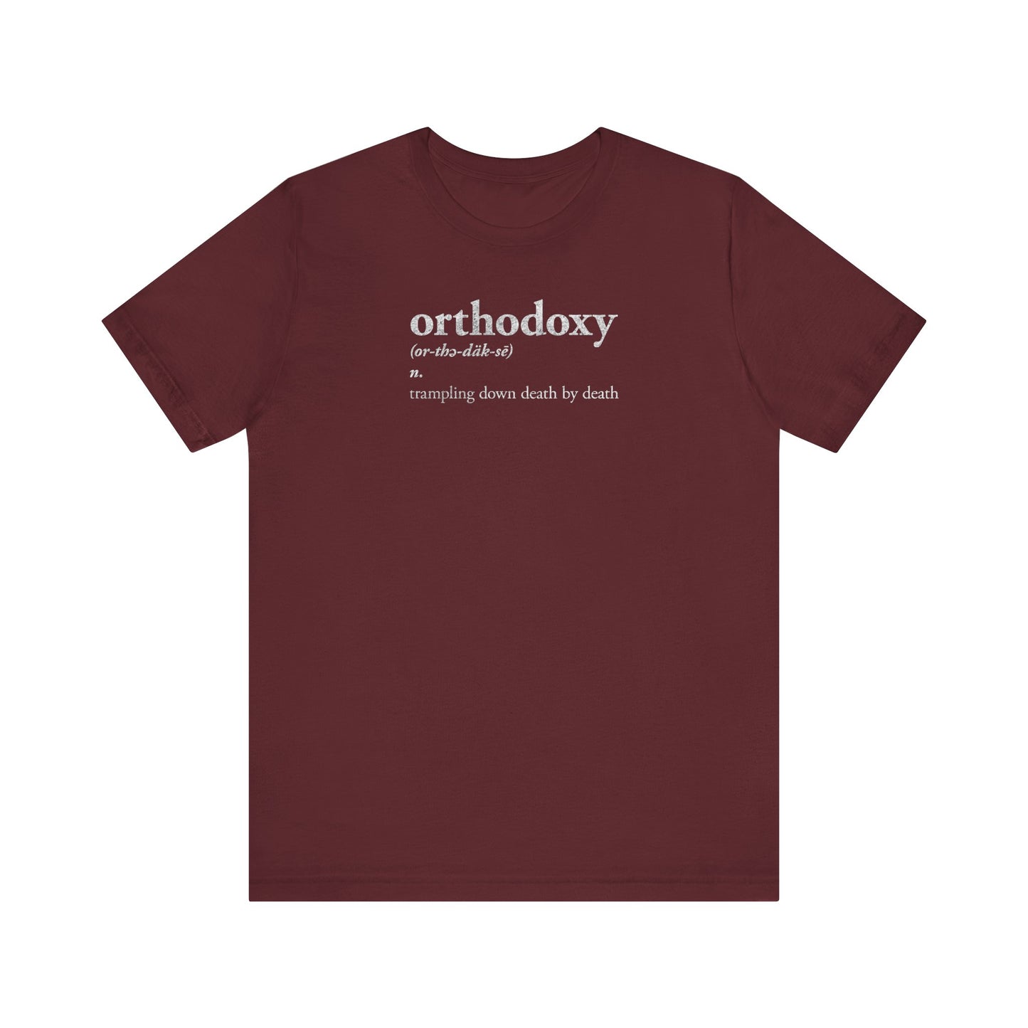 Orthodoxy Definition: Trampling Down Death By Death | Christ is King | Memento Mori | Pascha | Minimalist Orthodox Christian Cotton T-Shirt