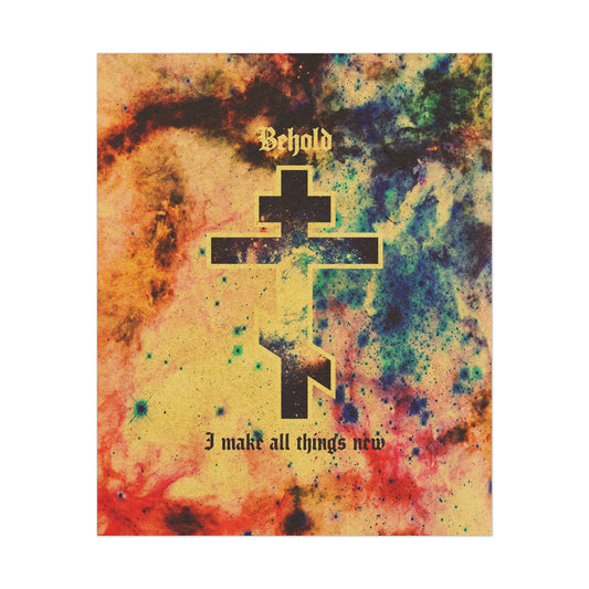 Behold, I Make All Things New (Revelation 21:5) | Cosmic Orthodox Cross On Inverted Starfield | Second Coming | Orthodox Christian Art Poster