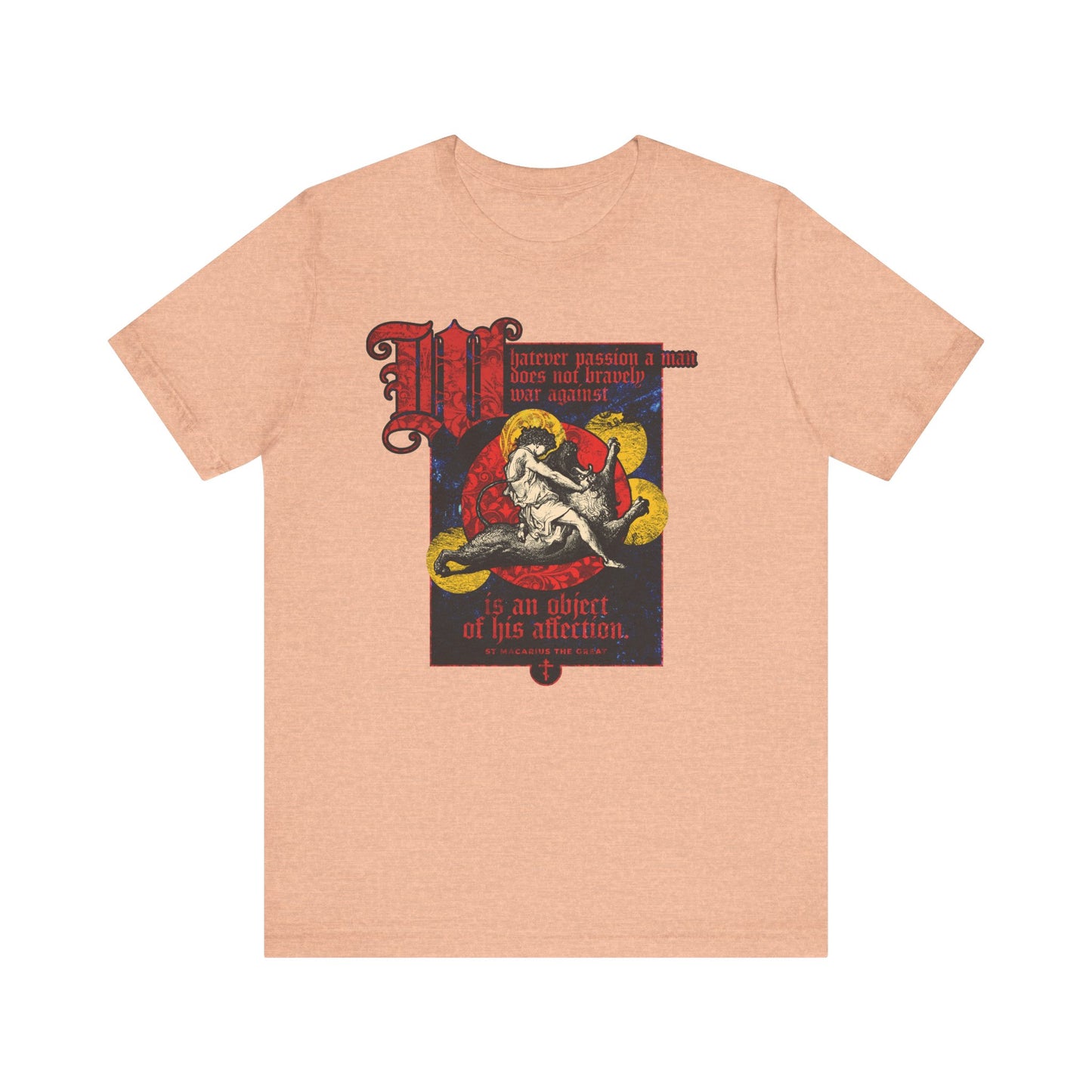 Heather peach unisex tee featuring Gustav Dore's Samson slaying lion art and "Whatever Passion a Man Does Not Bravely War Against" quote—a bold, vintage-inspired design that captures St Macarius’s timeless message.