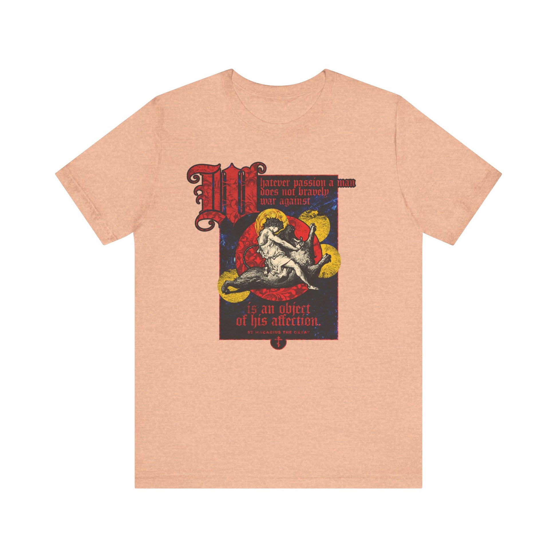 Heather peach unisex tee featuring Gustav Dore's Samson slaying lion art and "Whatever Passion a Man Does Not Bravely War Against" quote—a bold, vintage-inspired design that captures St Macarius’s timeless message.