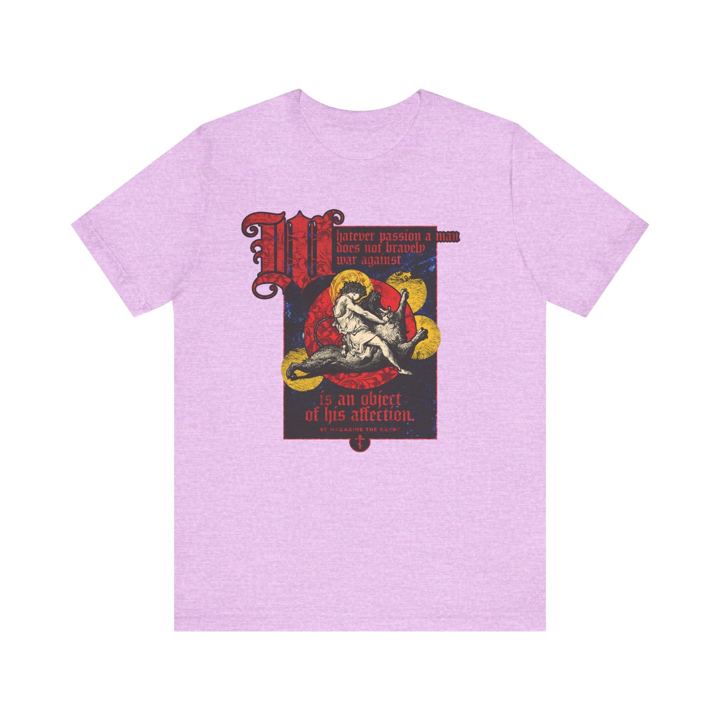 Heather Prism Lilac unisex tee featuring Gustav Dore’s Samson artwork and ornate red text: “Whatever passion a man does not bravely war against...becomes an object of his affection.” Lightweight cotton.