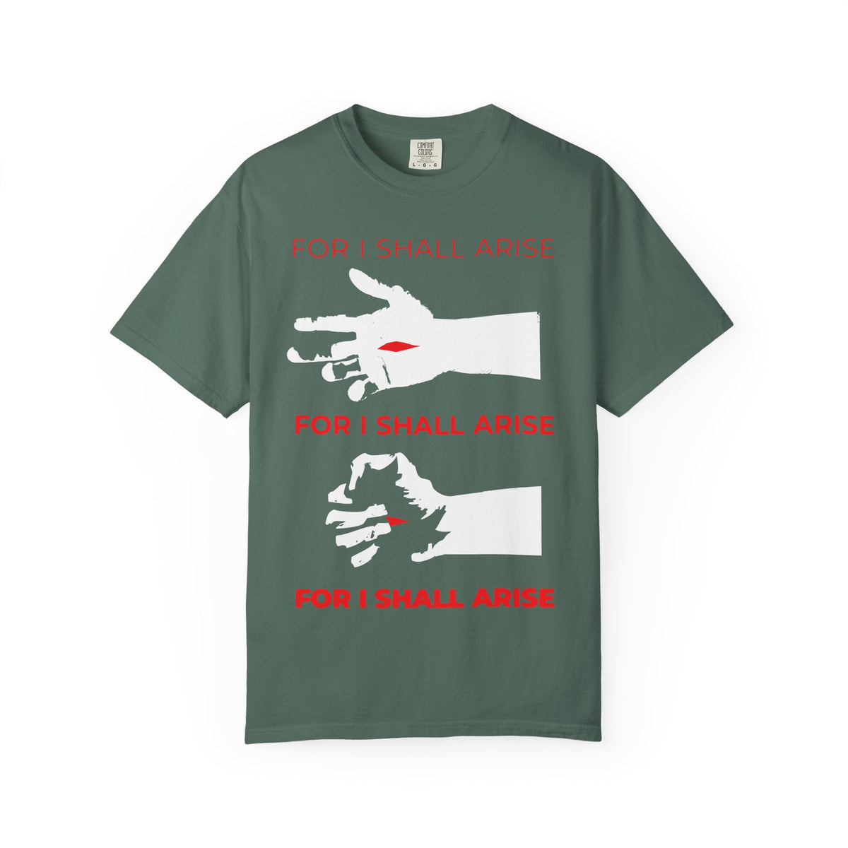 Blue Spruce heavyweight cotton unisex t-shirt featuring three white graphics of the crucified Christ’s hand clenching and bold red text reading “FOR I SHALL ARISE” on each row, inspired by Ode 9 Irmos from the Canon of Holy Saturday and its powerful message of Resurrection.
