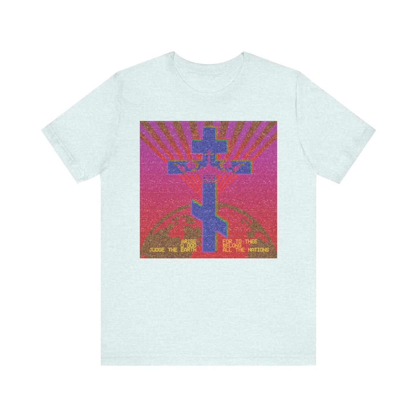 Heather Ice Blue unisex t-shirt with an 80s retro pixel design and "Arise, O God, Judge the Earth (Psalm 81)" graphic inspired by Orthodox Christianity. Lightweight cotton; features VCR/computer monitor style print.