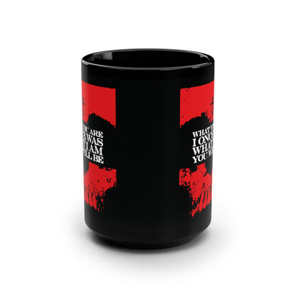 What You Are, I Once Was. What I Am, You Will Be | Memento Mori | Red Skull Remembrance of Death | Orthodox Christian Black Mug