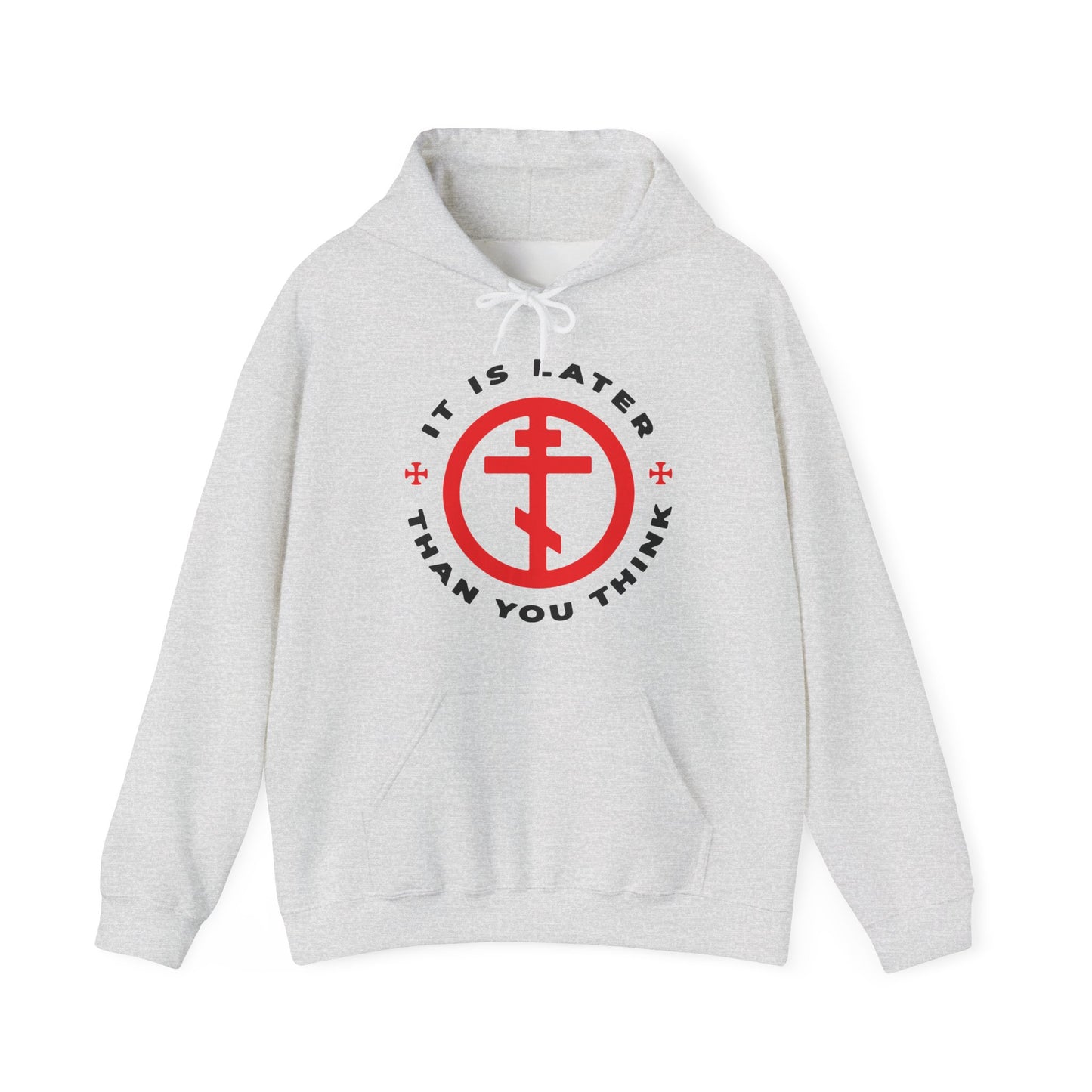 Ash-colored hoodie featuring a red Orthodox cross in circle and "IT IS LATER THAN YOU THINK" in black, inspired by Romans 13:10-12 and Fr Seraphim Rose’s call to put on the armour of light.