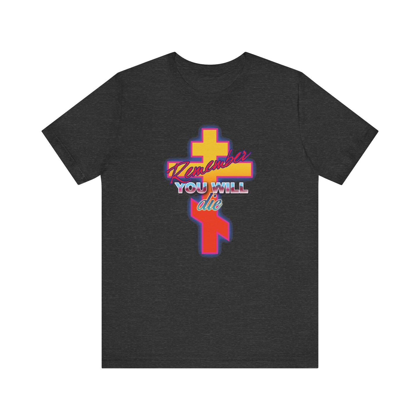 Dark Grey Heather t-shirt featuring a glowing synthwave Orthodox cross and bold “Remember You Will Die” text—a retro 80s nod to the Precious Life-Giving Cross. Lightweight cotton, unisex fit.