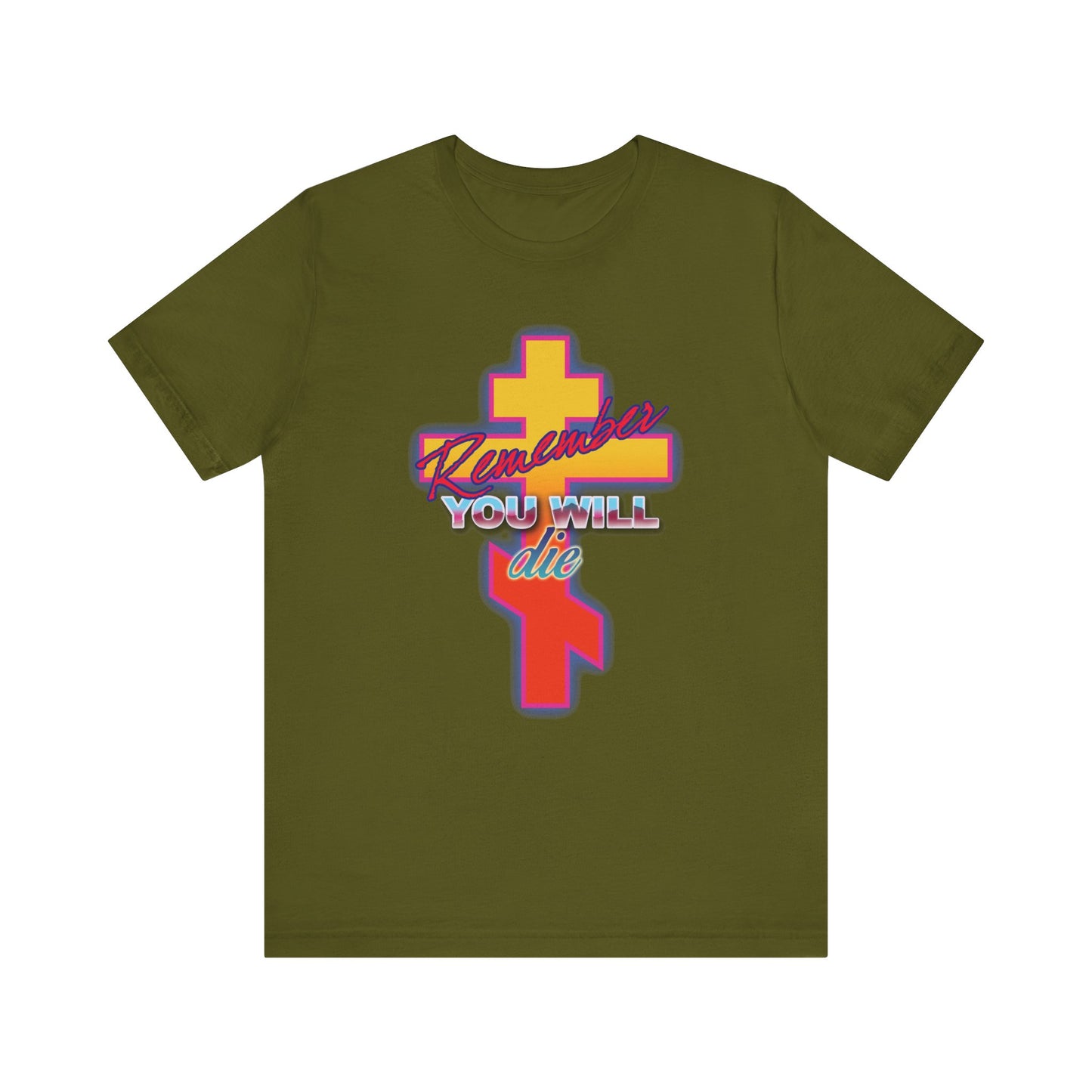 Olive unisex t-shirt with a glowing synthwave retro Orthodox cross and bold "Remember You Will Die" text, inspired by the Precious Life-Giving Cross.