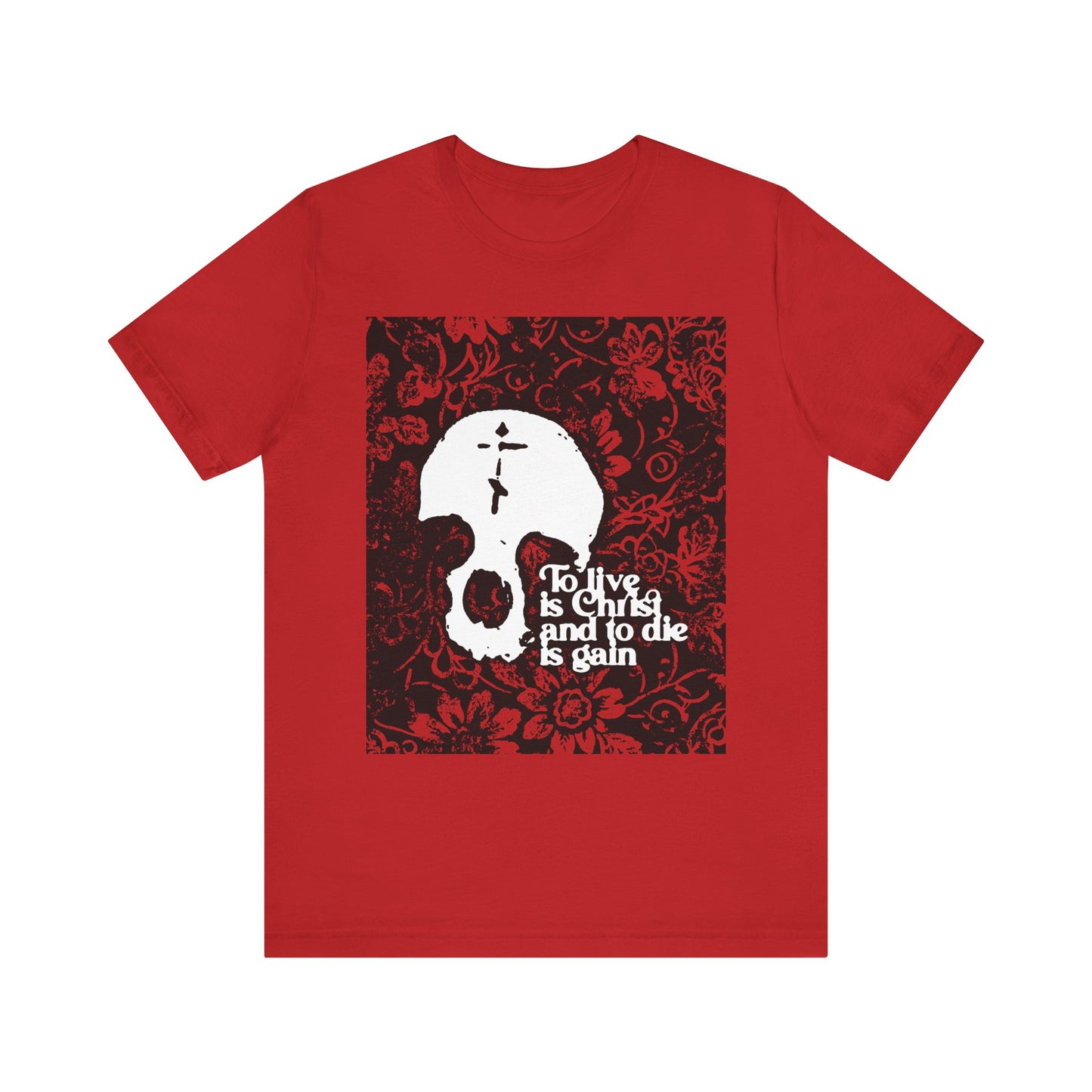 Orthodox Christian Lightweight Cotton Unisex Tee in red, featuring a striking skull with cross and floral design, and the text "To live is Christ and to die is gain" (Philippians 1:21)—a bold statement of faith inspired by scripture.