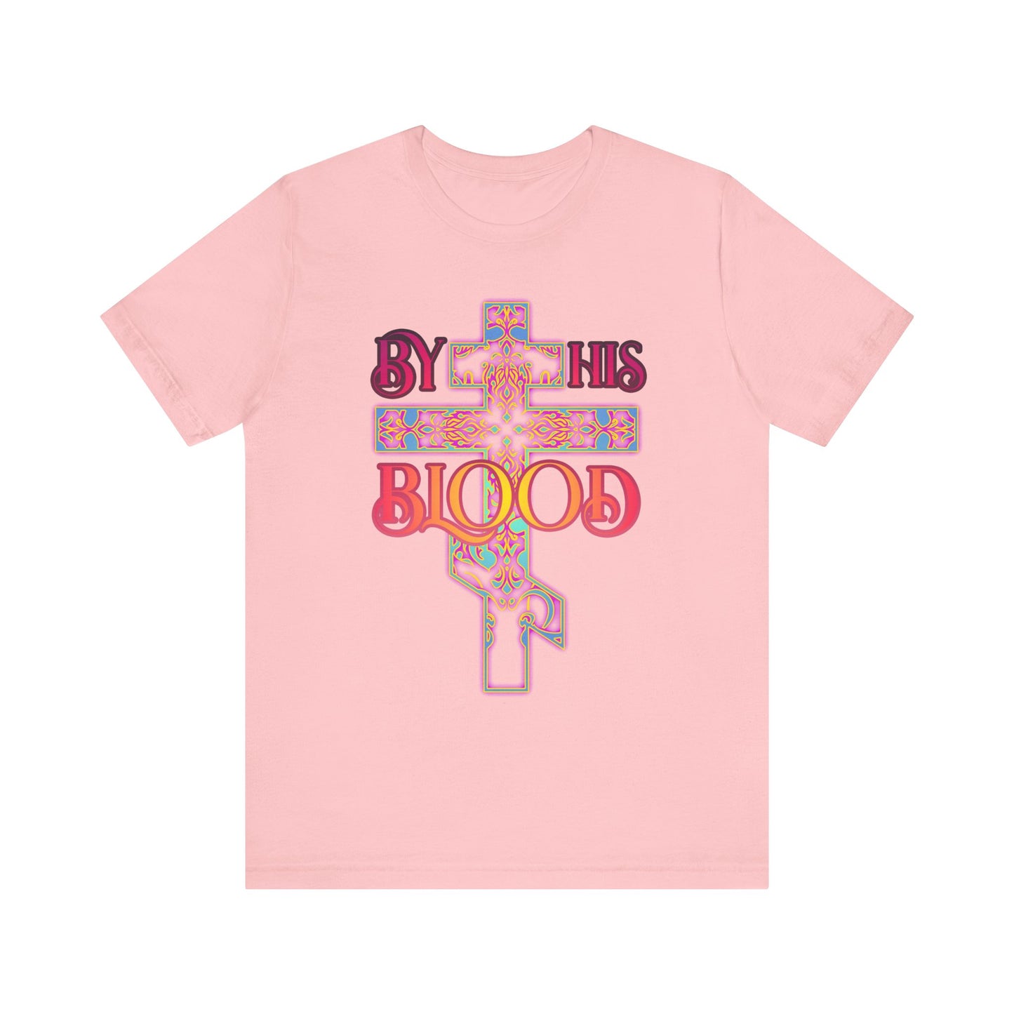 Pink "By His Blood" unisex tee features a glowing ornate Orthodox cross in an 80s color scheme and bold decorative text, celebrating atonement and eternal redemption. Lightweight cotton; perfect Christian apparel.