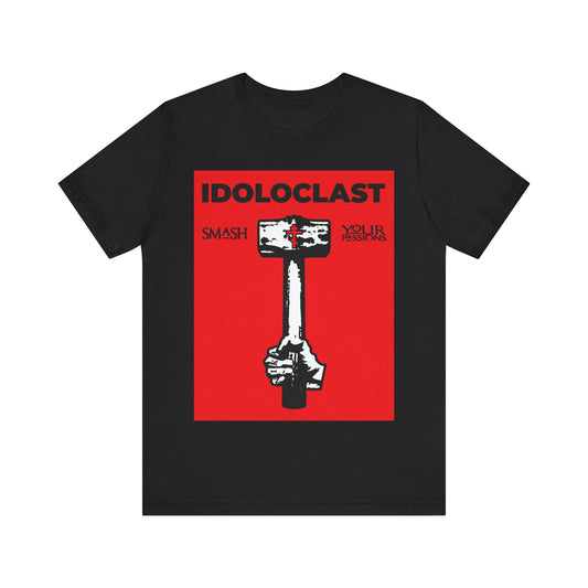 Idoloclast Idol-Smasher | Jesus NIKA Fist w/ Sledgehammer on Red Background | Smash Your Passions | Orthodox Christian T-Shirt