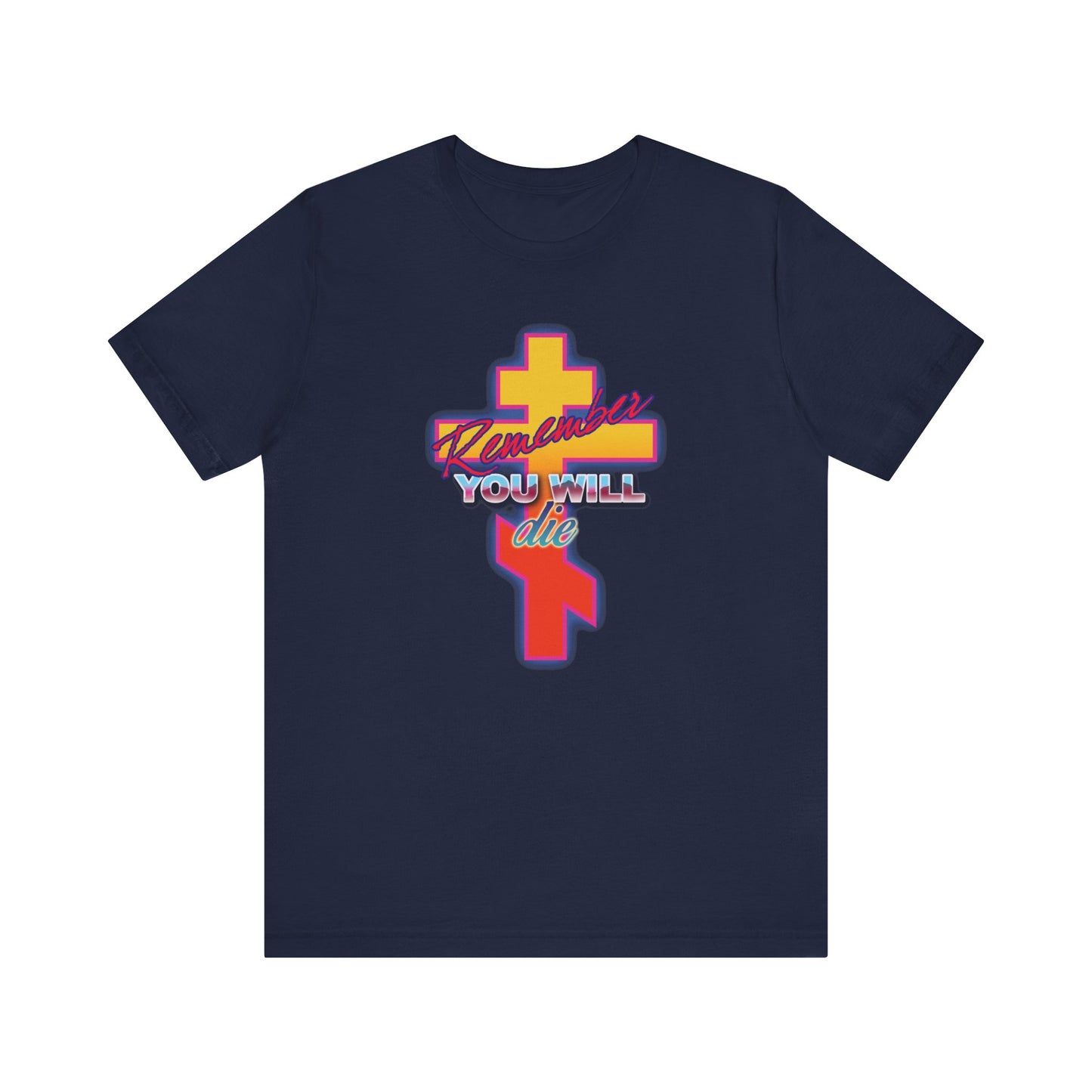 Navy "Remember You Will Die 80s Design" lightweight cotton unisex t-shirt with a glowing synthwave retro Orthodox Cross, honoring the Precious Life-Giving Cross.