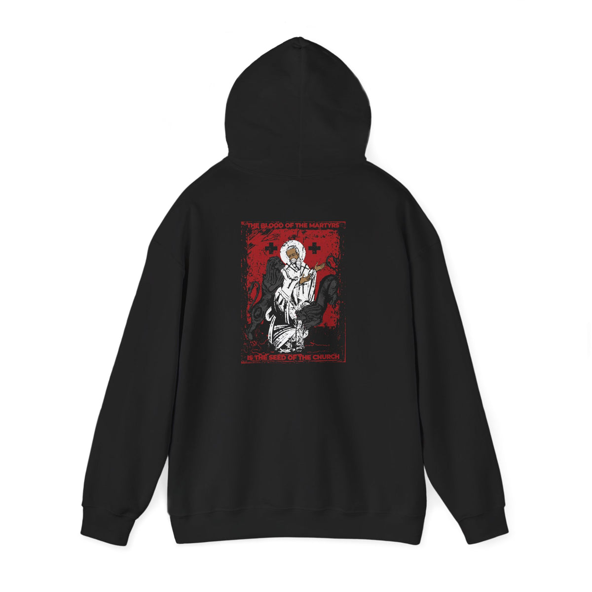 Back of a Blood of Martyrs is Seed of the Church hoodie featuring a saint with lions and a quote on martyrs.
