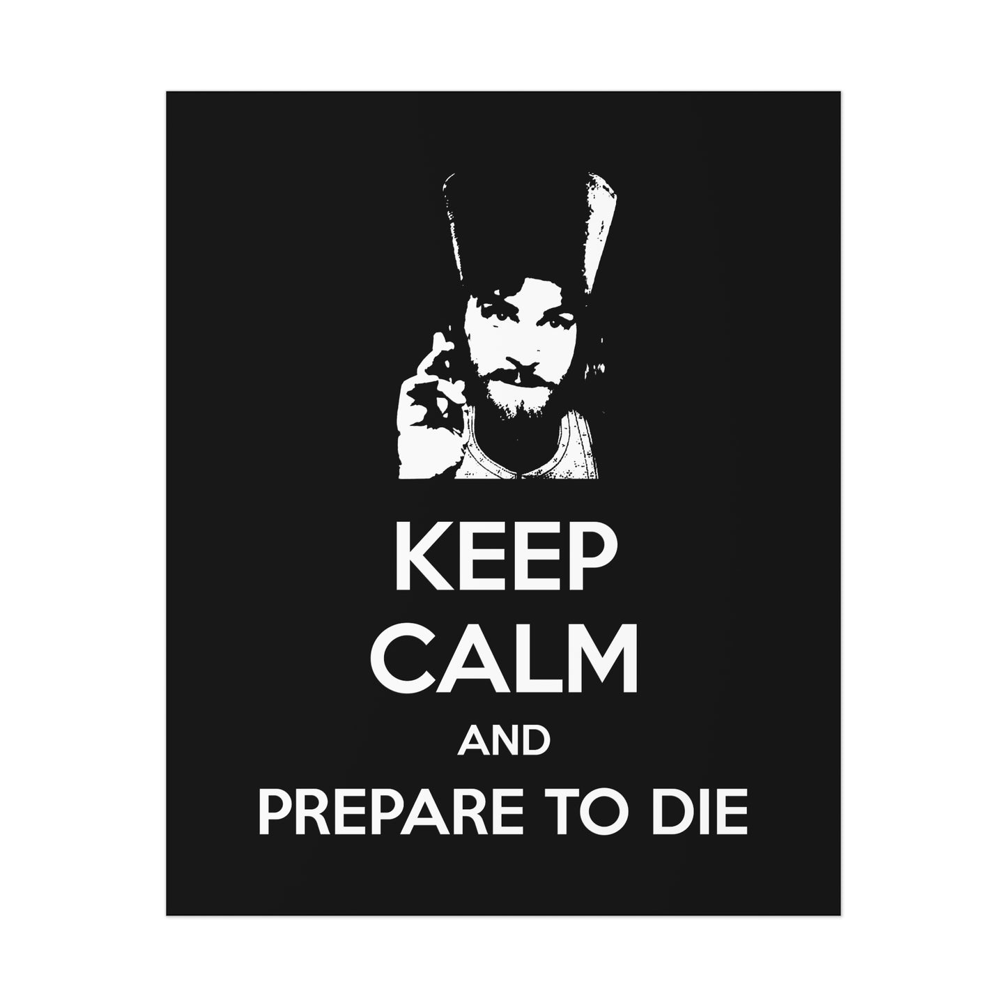 Keep Calm and Prepare to Die No. 1 | Orthodox Christian Art Poster