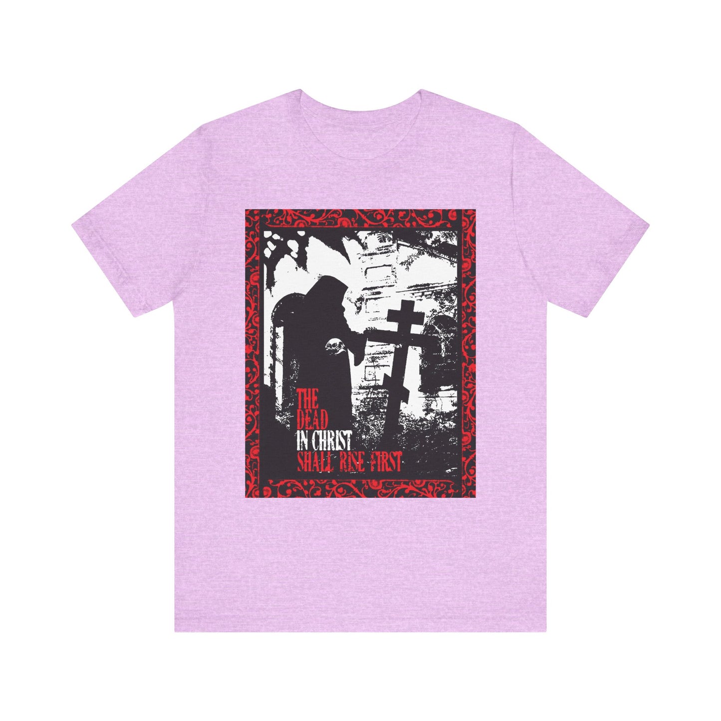 The Dead in Christ Shall Rise First | Gothic Graveyard Design | 1 Thessalonians 4:16 | Orthodox Christian Lightweight Cotton Unisex Tee