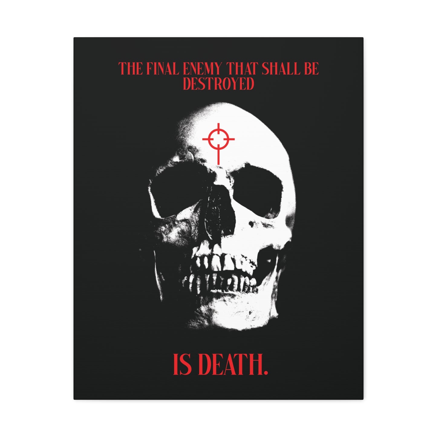 The Final Enemy That Shall Be Destroyed (1 Cor 15:26) | Skull in Crosshairs | Gothic Style Orthodox Christian Canvas Art