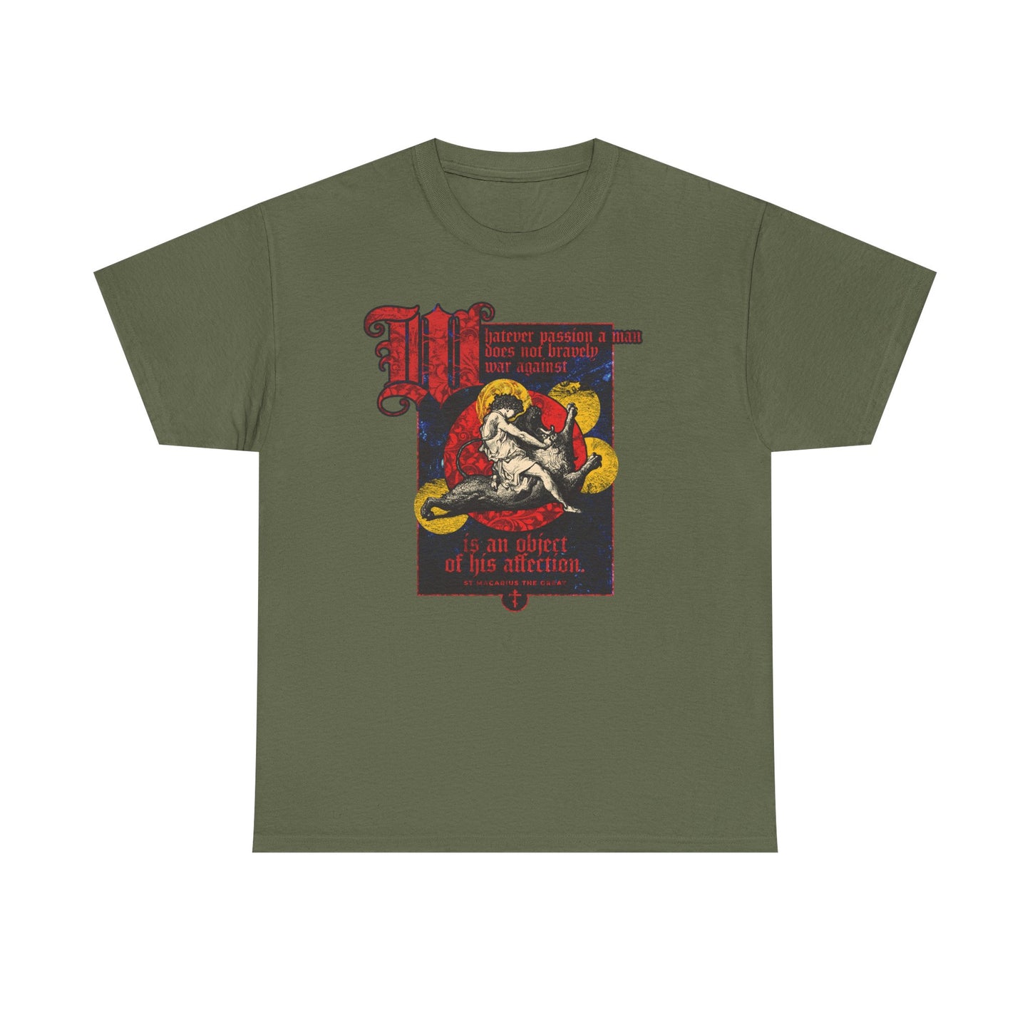 Military green unisex t-shirt featuring a vintage-style Gustav Dore illustration of Samson slaying the lion, inspired by St Macarius and adorned with red gothic text reading, "Whatever Passion a Man Does Not Bravely War Against.
