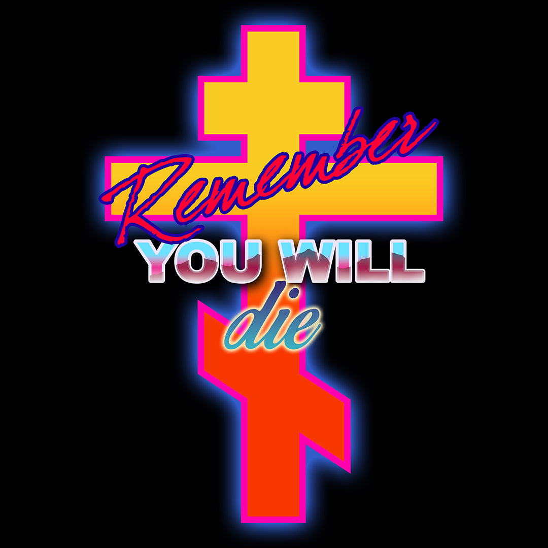 Remember You Will Die RWYD 80s Design No. 2 | Orthodox Christian T-Shirt