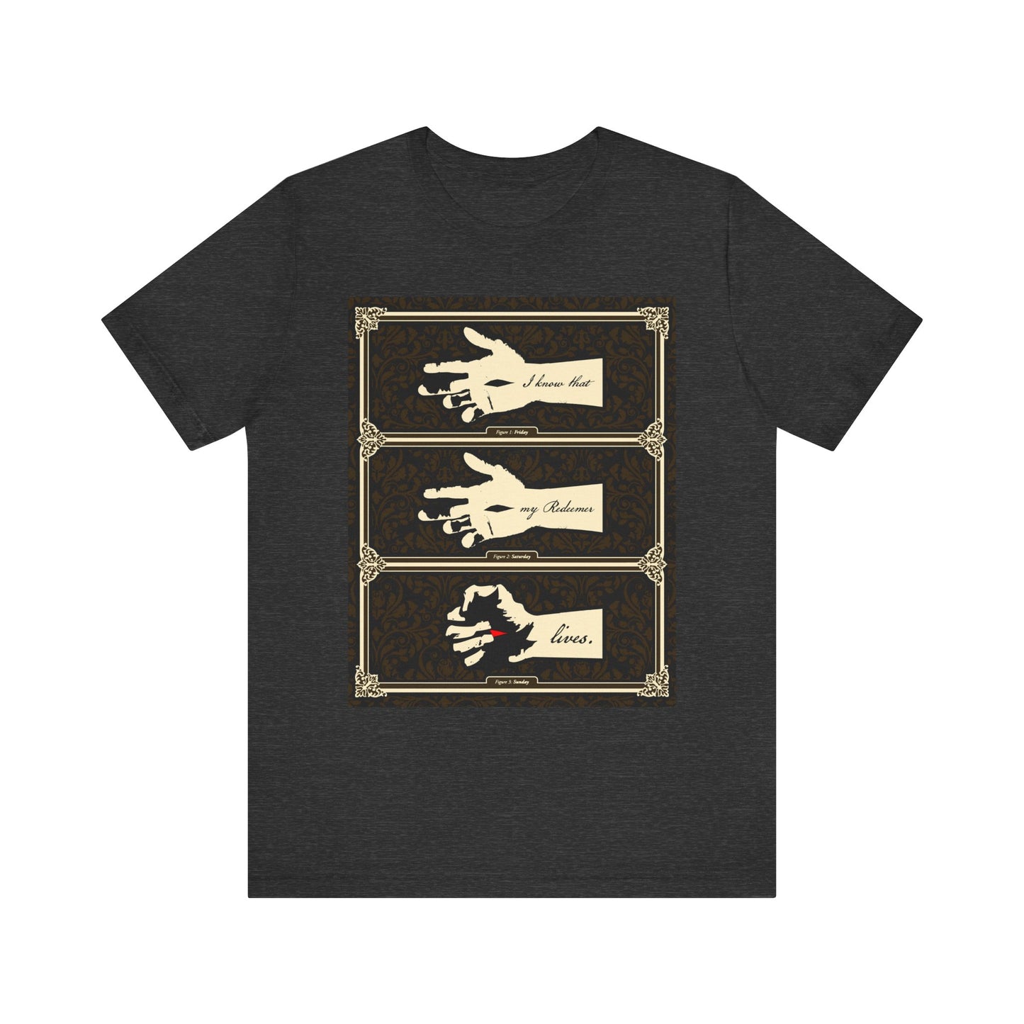 Dark Grey Heather tee: Earthtone Americana style, featuring a hand of the crucified Christ and “I Know That My Redeemer Lives” (Job 19:25) in lightweight cotton.