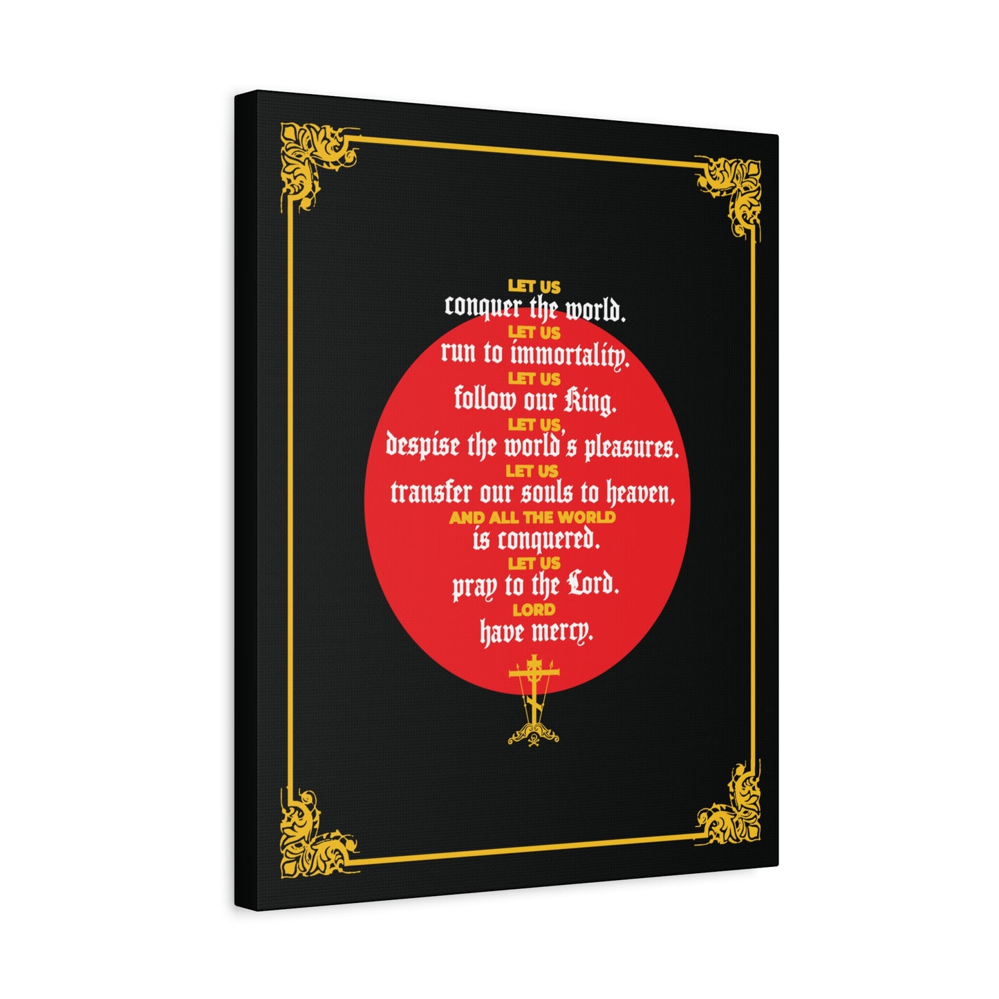 Let Us Conquer the World, Let Us Run To Immortality" canvas art features a black rectangle with gold corners, a red circle, and motivational text, inspired by St. John Chrysostom’s message of victory over death and immortality.
