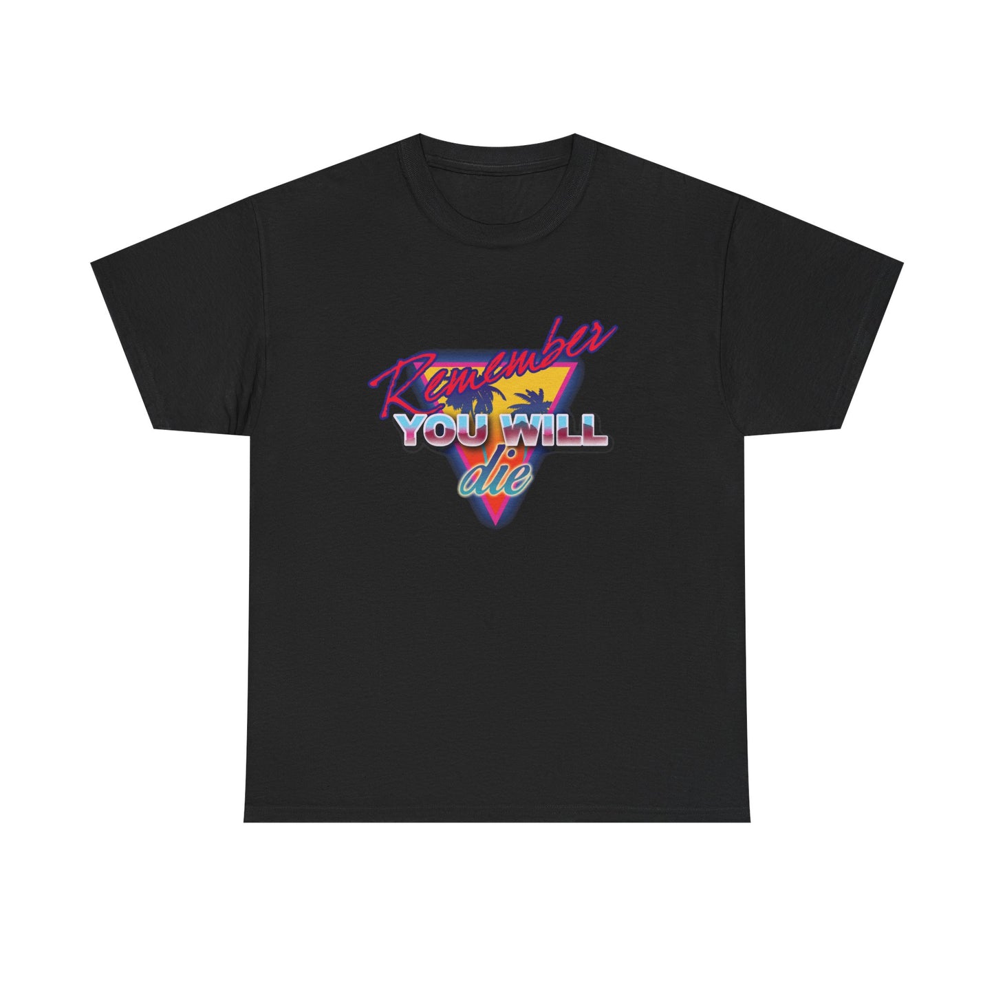 Black t-shirt featuring vibrant 80s retro synthwave "Remember You Will Die" text with a palm tree, inspired by Memento Mori and The Ladder of Divine Ascent, on soft midweight cotton. Unisex nostalgic Orthodox Christian tee.