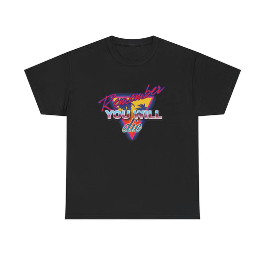 Black t-shirt featuring vibrant 80s retro synthwave "Remember You Will Die" text with a palm tree, inspired by Memento Mori and The Ladder of Divine Ascent, on soft midweight cotton. Unisex nostalgic Orthodox Christian tee.