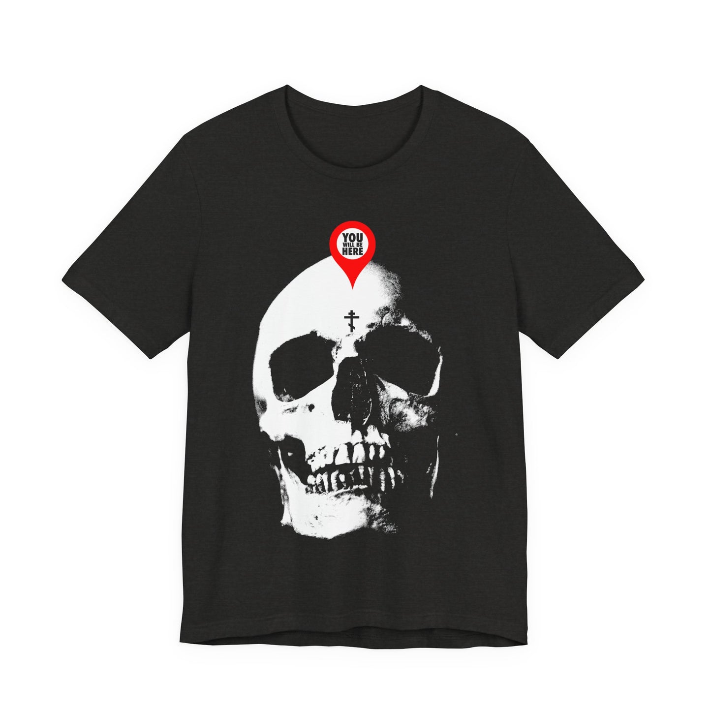 Black t-shirt with "You Will Be Here" maps marker on skull design—Orthodox Christian Memento Mori inspired by St Ignatius Brianchaninov’s reminder: "What you are I once was, remember you will die.