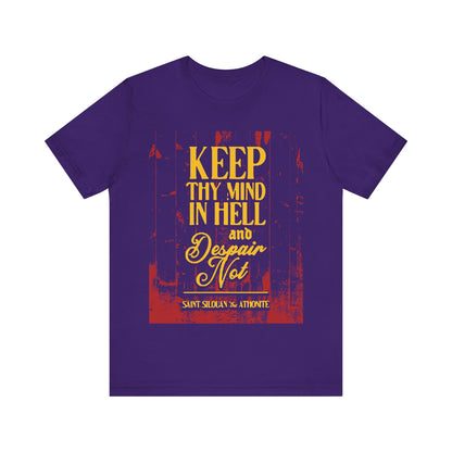 Keep Thy Mind in Hell and Despair Not (St. Silouan the Athonite) No. 1 | Orthodox Christian T-Shirt