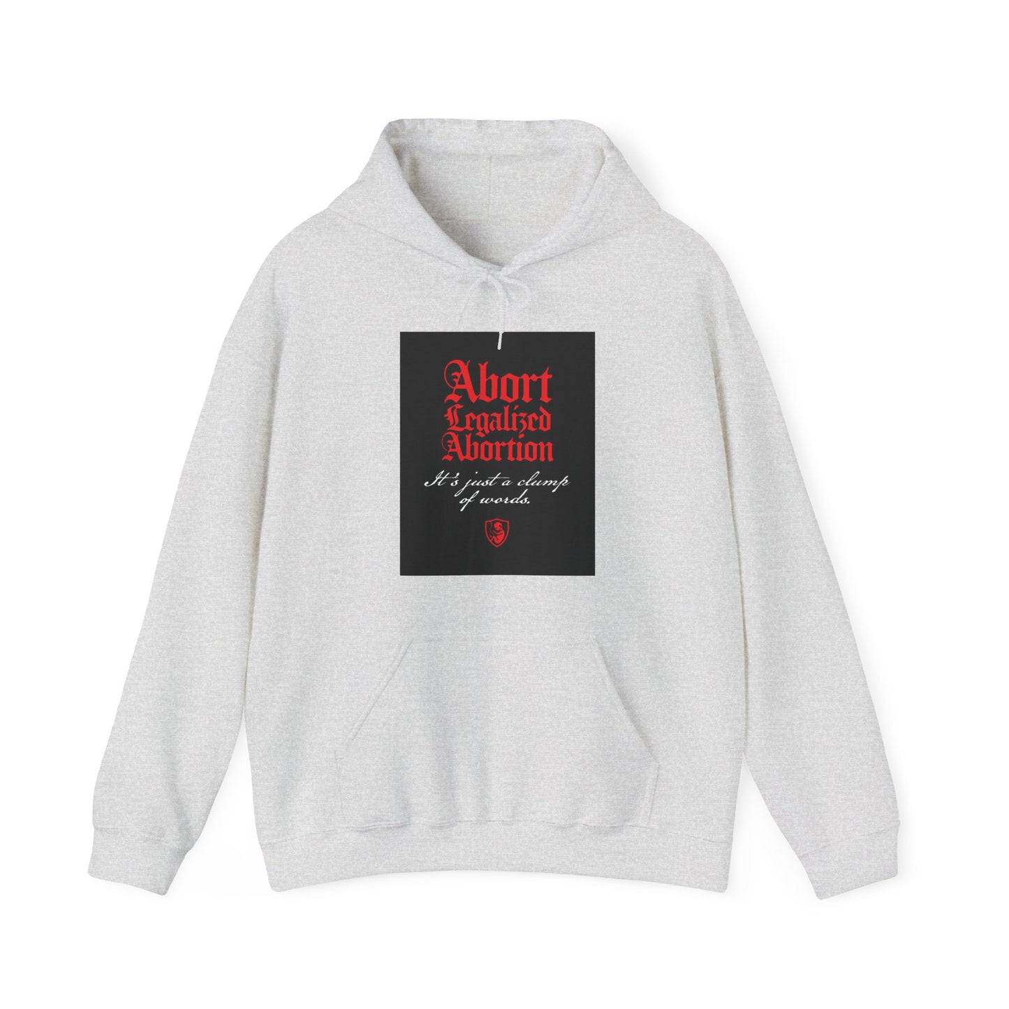 Abort Legalized Abortion No. 1 | Pro-Life Hoodie