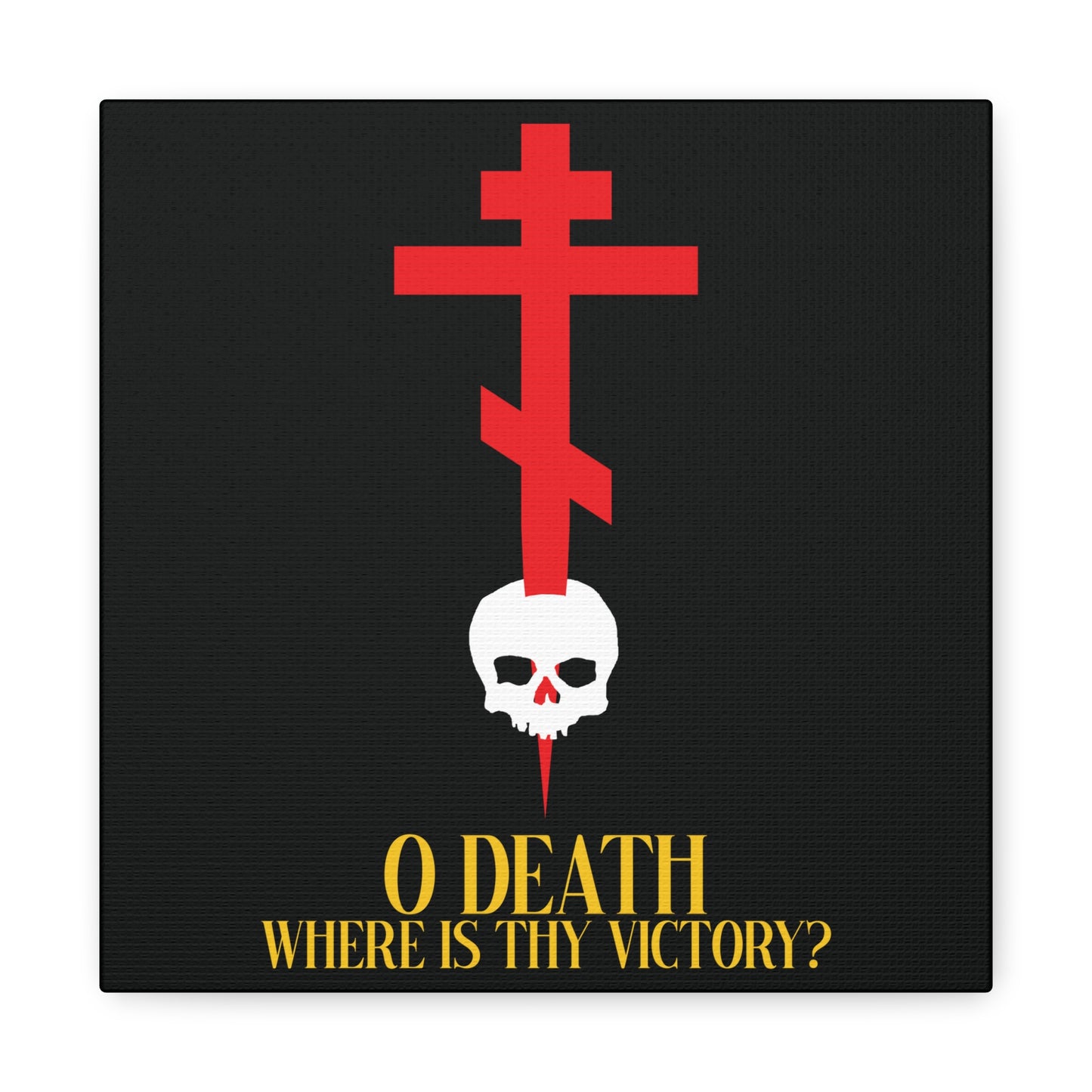O Death Where is Thy Victory? (1 Corinthians 15:55) | Cross Stabbing Skull | Yellow Text | Orthodox Christian Canvas Art