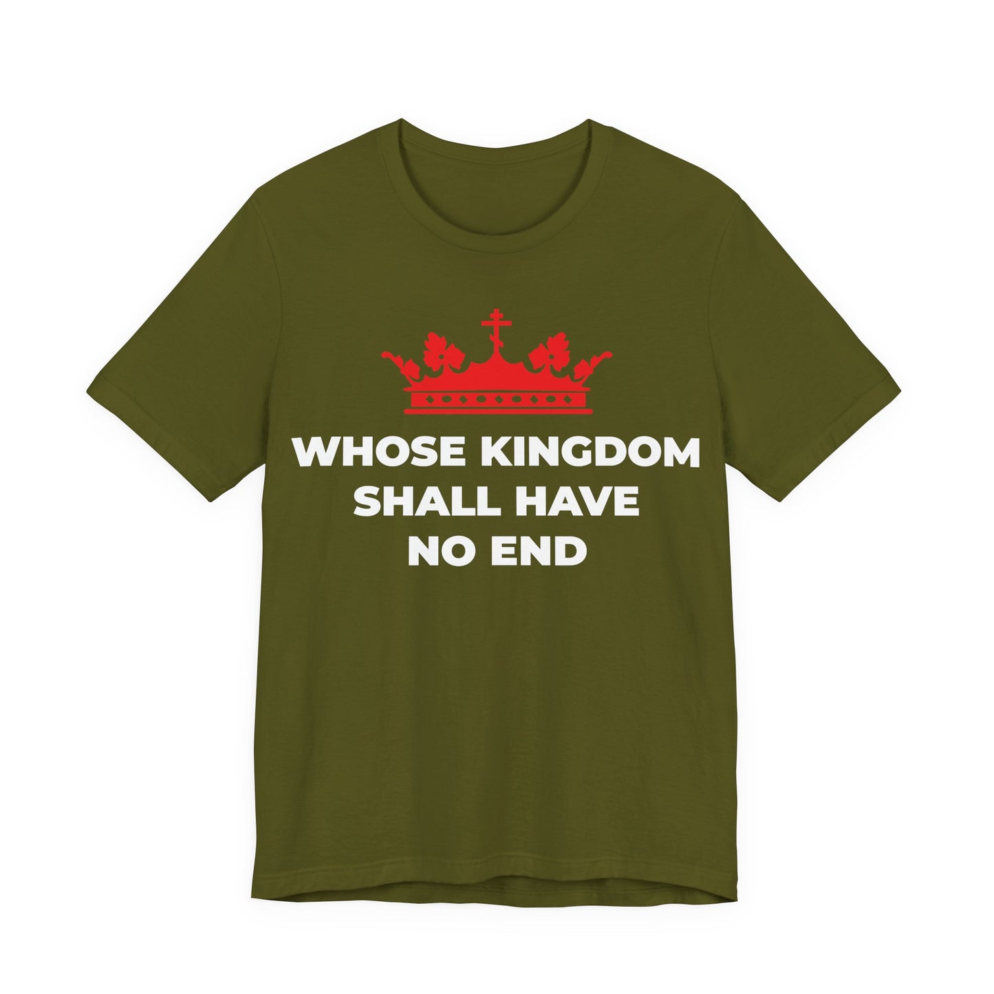 Olive unisex cotton t-shirt featuring a red Orthodox Cross crown and “Whose Kingdom Shall Have No End” from the Nicene Creed—celebrate Christian eschatology.