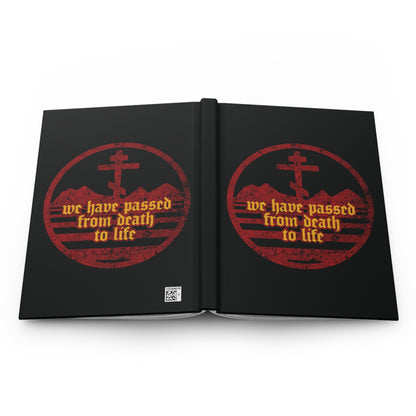 We Have Passed From Death to Life (1 John 3:14) No. 1  | Orthodox Christian Accessory | Hardcover Journal