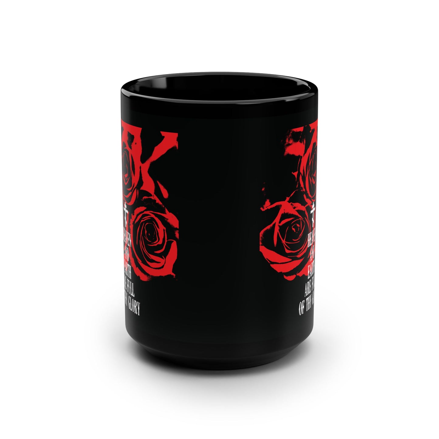 Heaven and Earth Are Full of Thy Glory | Orthodox Liturgical Hymn | Red Roses | Western Typography | Orthodox Christian Black Mug