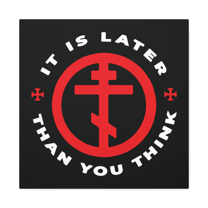 The "It Is Later Than You Think" wall art features a red Orthodox cross in a circle inspired by Fr Seraphim Rose, with the warning phrase on black—an American saint's memento mori to inspire Christian reflection.