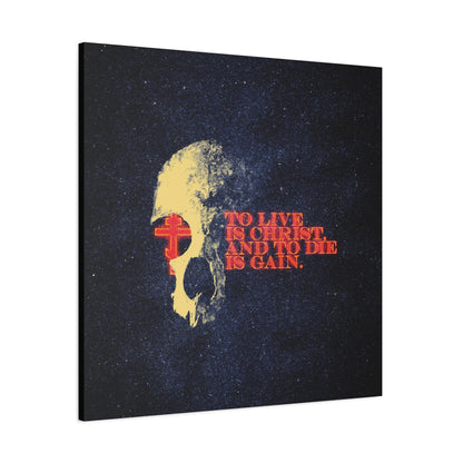 To Live is Christ and to Die is Gain | Phil 1:21 | Retro Texture | Glowing Letters and Cross with Skull | Orthodox Christian Canvas Art
