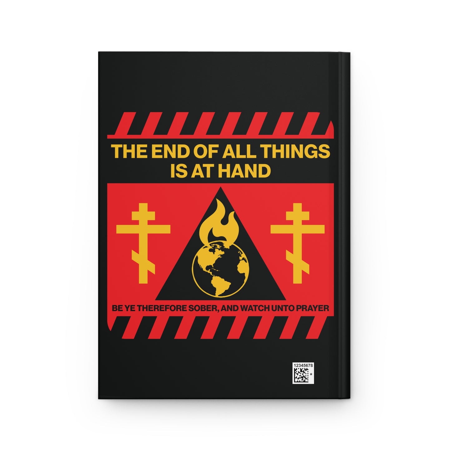The End of All Things Is At Hand (1 Peter 4:7) | Striking Red and Yellow Street Sign Apocalyptic Aesthetic | Orthodox Christian Hardcover Blank Journal