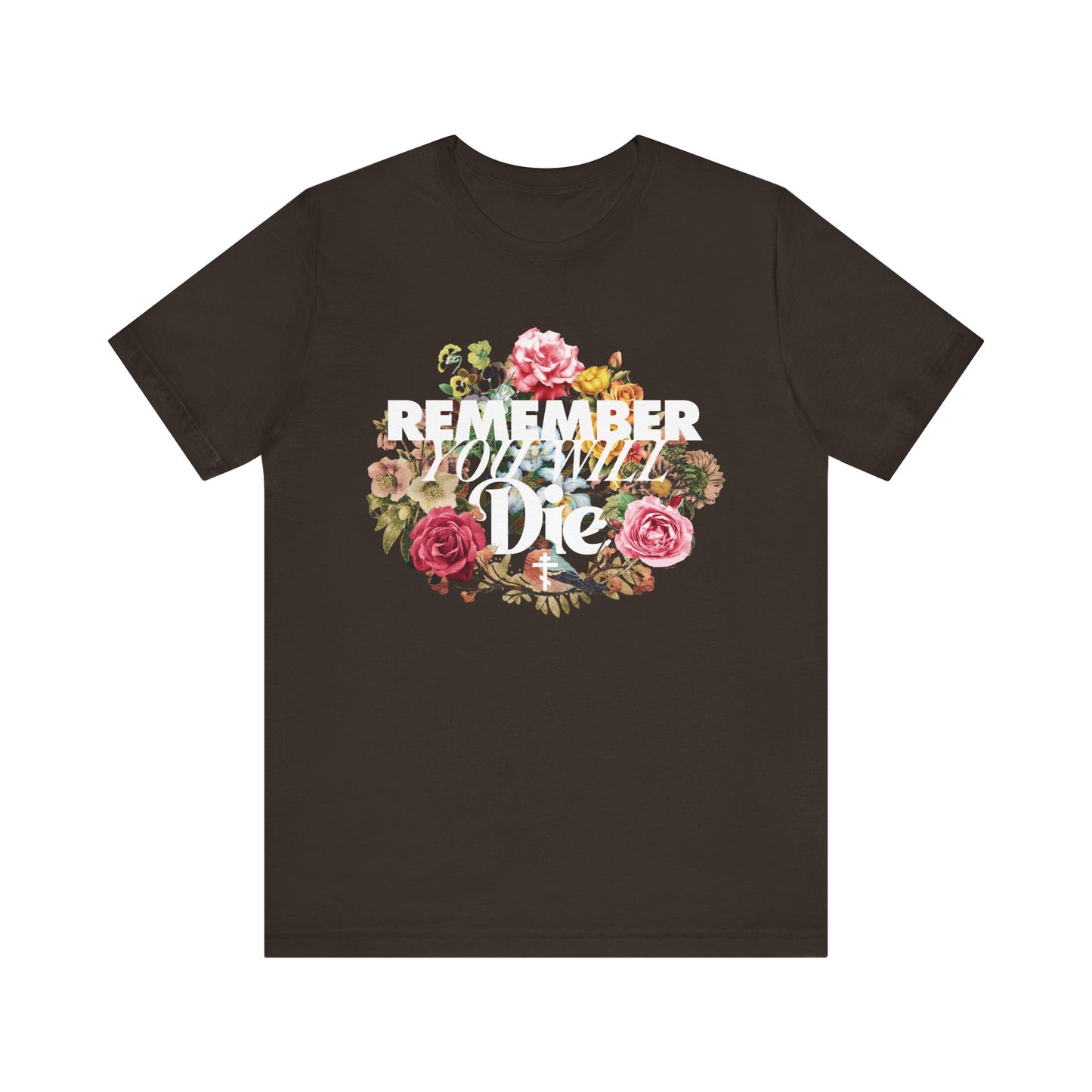 Remember You Will Die | Classic Typography & Floral Wreath Design (FRONT PRINT) | Memento Mori | Lightweight Cotton Unisex Tee