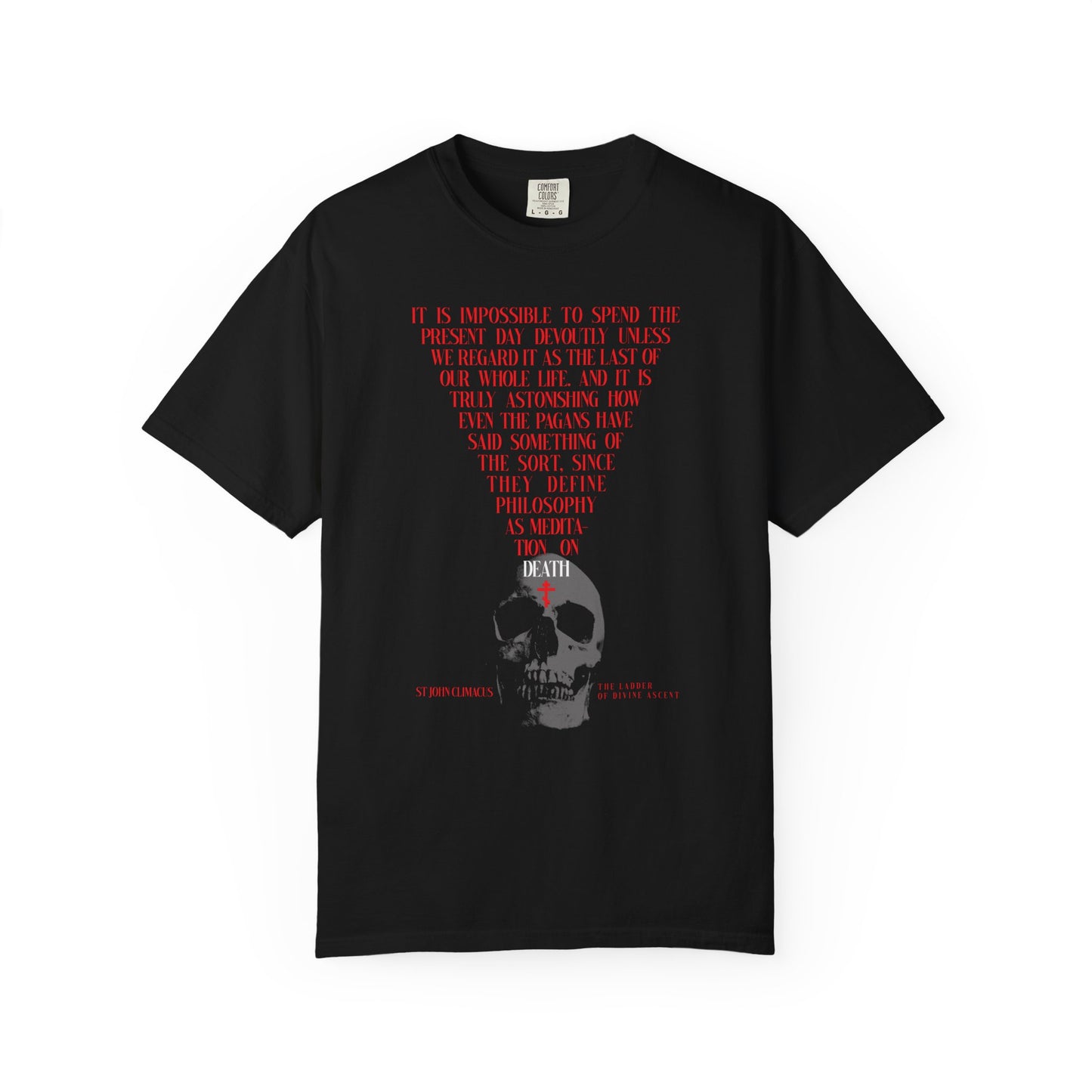Black heavyweight cotton unisex tee featuring a skull with a red Orthodox cross and St John Climacus's quote: "The Present Day As the Last Day of Our Life." Memento mori design.