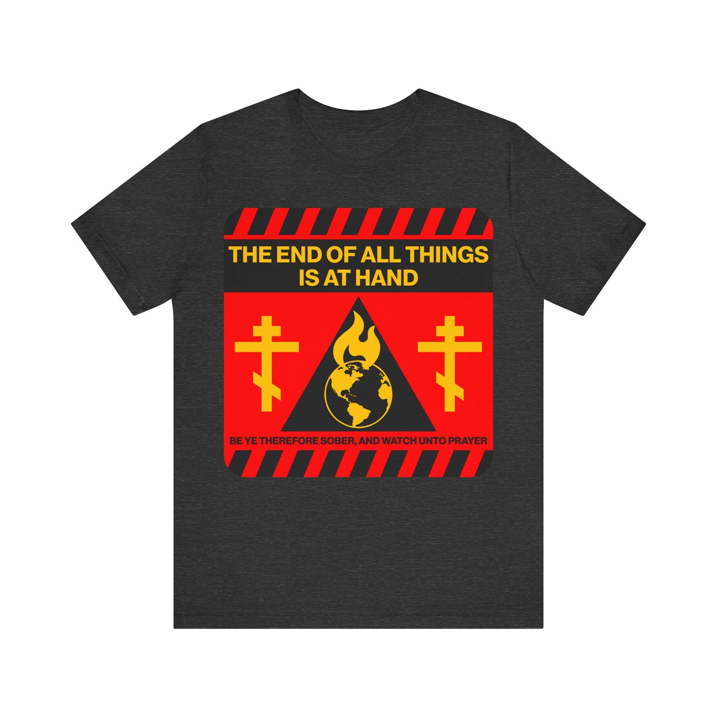 The End of All Things Is At Hand (1 Peter 4:7) | Striking Red and Yellow Street Sign Apocalyptic Aesthetic | Orthodox Christian T-Shirt