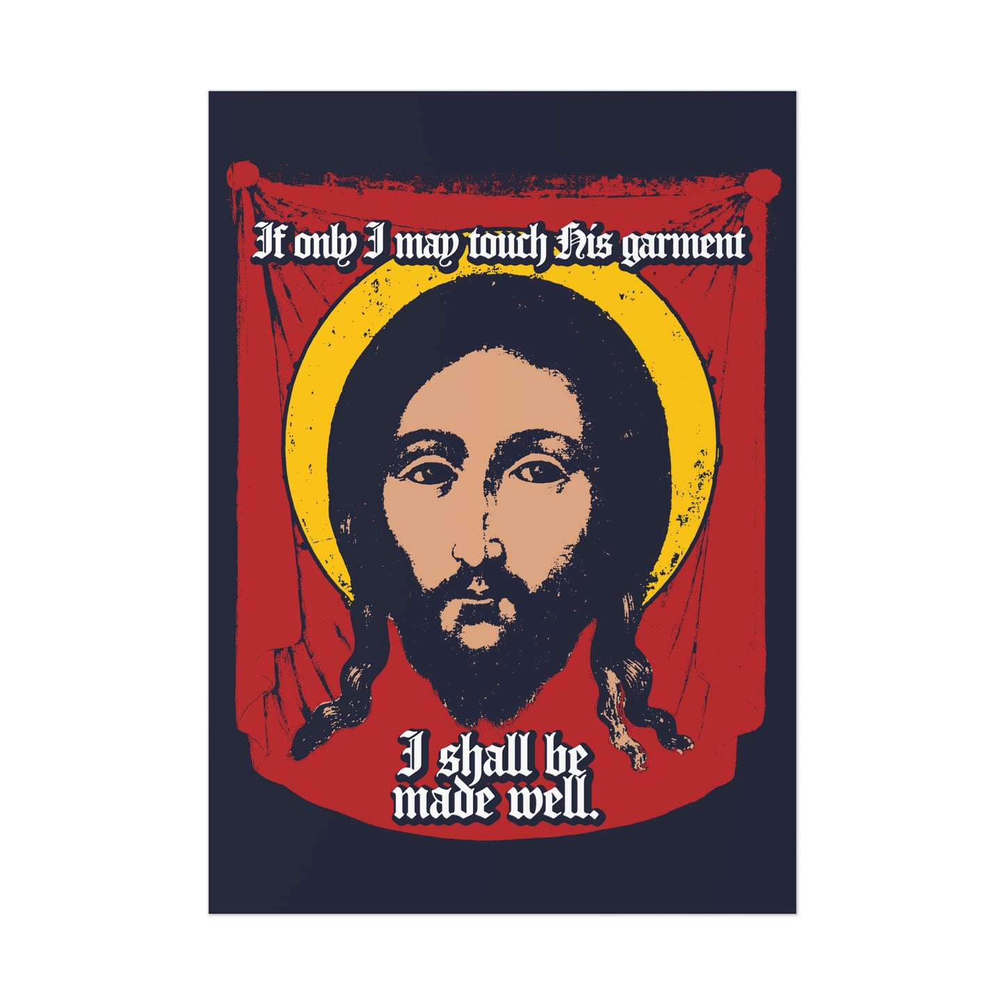 If Only I May Touch His Garment, I Shall Be Made Well (Matthew 9:21) No. 1 | Orthodox Christian Art Poster